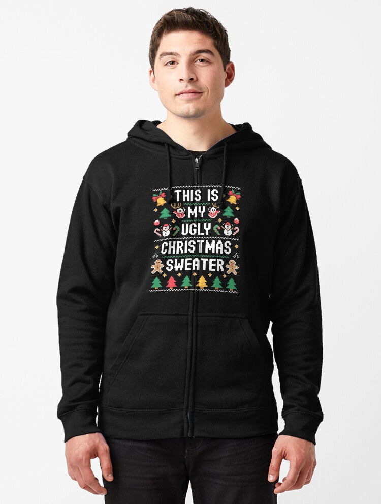 This Is My Ugly Sweater Christmas Zipped Hoodie