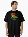 Dad Hero Hunting Legend Oversized T-Shirt