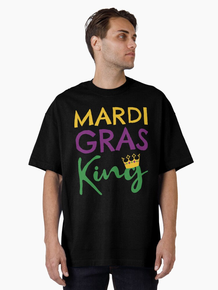 Mardi Gras King Tee Funny Mardi Gras Parade Costume Perfect Gift Oversized T Shirt T Shirt Gift Ready