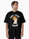Hug Your Hound Funny Beagle Cartoon Dog Lover Oversized T-Shirt
