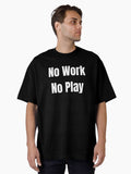 No Work No Play - white