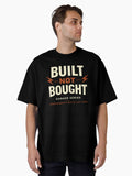 Built Not Bought – Independent Build Culture Garage Shirt