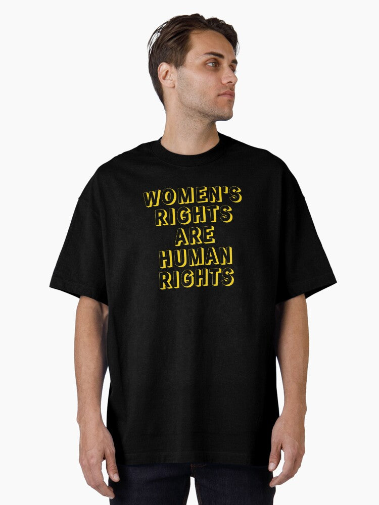 Womens Rights Are Human Rights Pro Choice Feminism Oversized T Shirt T Shirt Limited Vibe