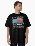 Leaks Oil Hauls Wood Vintage Truck Shirt Funny Americana Tee