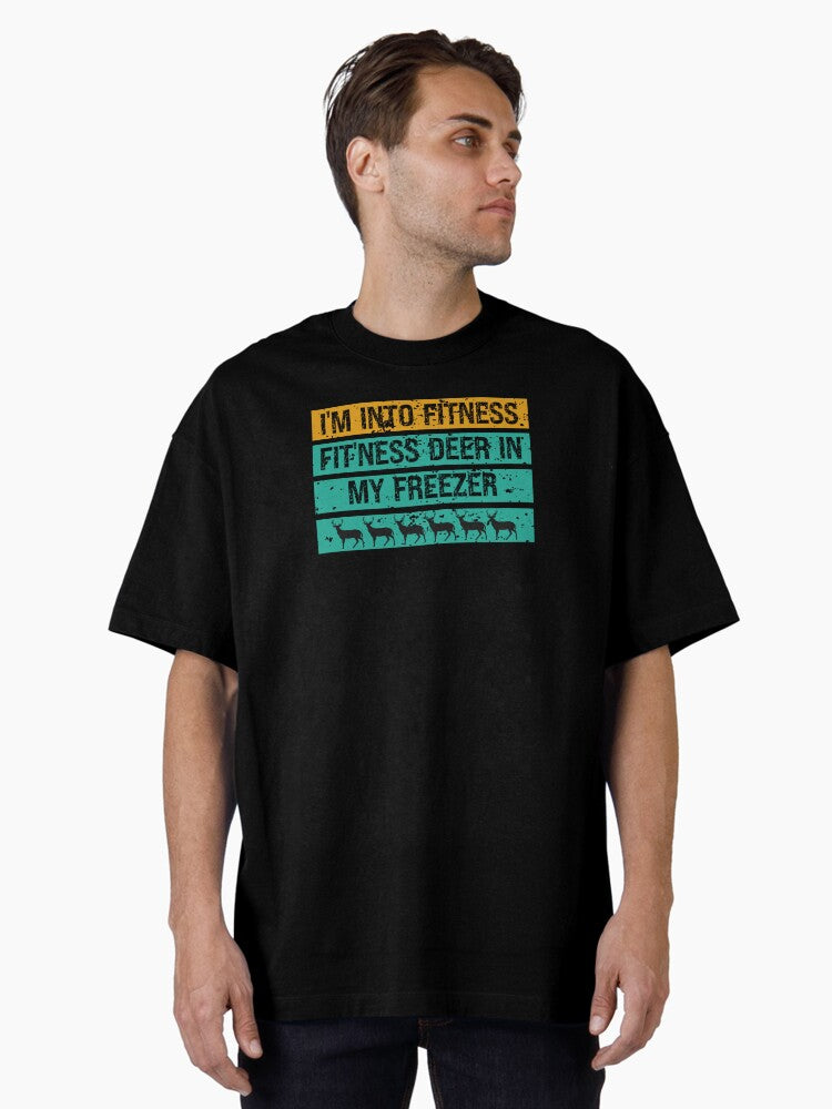 Fitness Deer in My Freezer Oversized T-Shirt