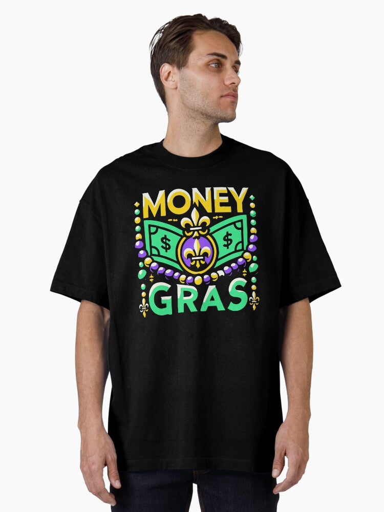 Money Gras Mardi Gras Celebration Vibe Oversized T Shirt T Shirt Premium Print
