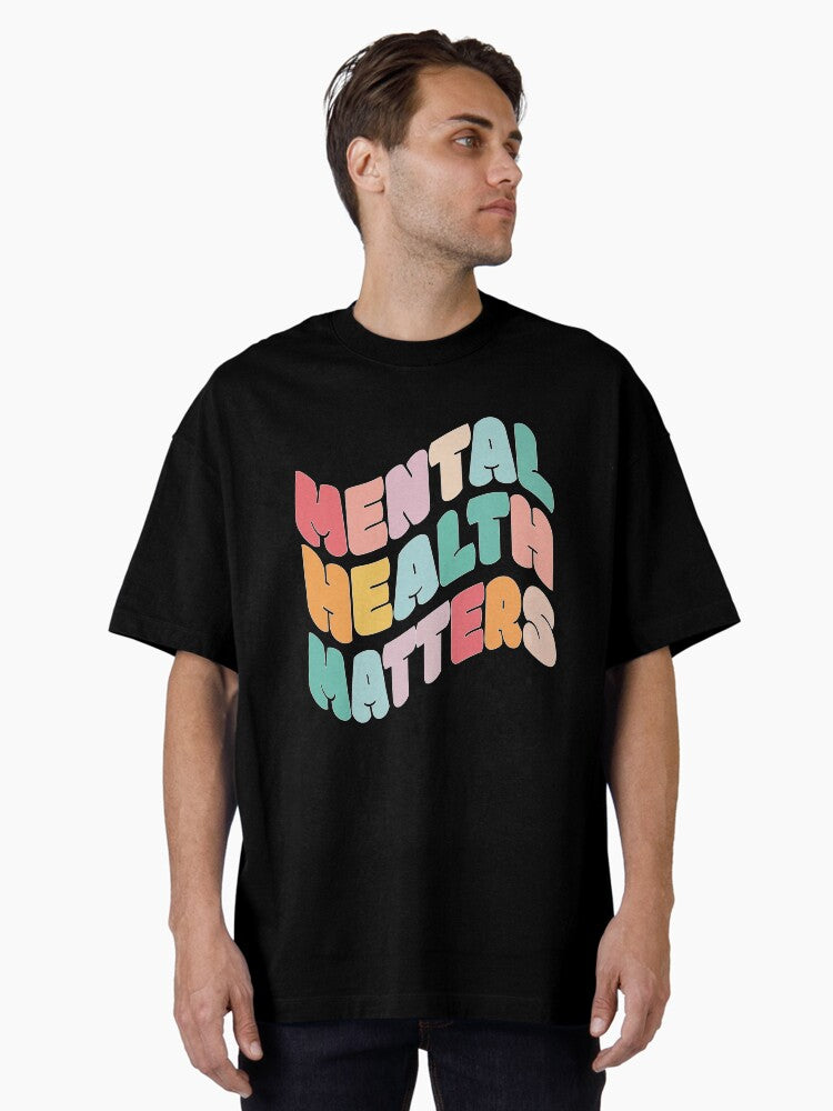 Mental Health Awareness MATTERS Oversized T-Shirt