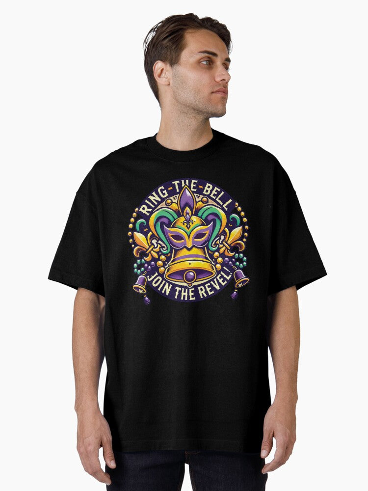 Mardi Gras Ring The Bell Join The Revel Oversized T Shirt T Shirt Limited Vibe