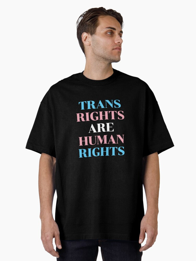 Trans Rights Are Human Rights Trans Flag Colors Oversized T Shirt T Shirt Cute Design