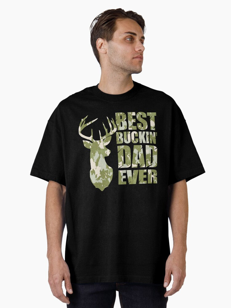 Best Buckin' Dad Ever - Camo Style Oversized T-Shirt