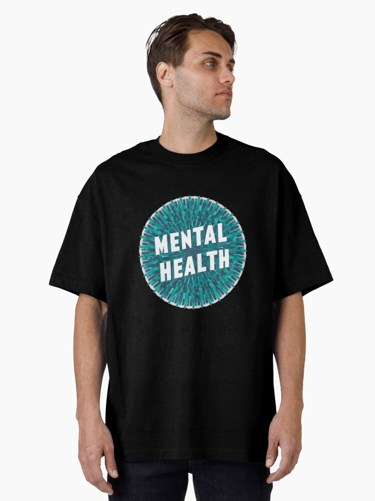 Copy of Mind Matters Mental Health Awareness Art T-Shirt Sticker Oversized T-Shirt