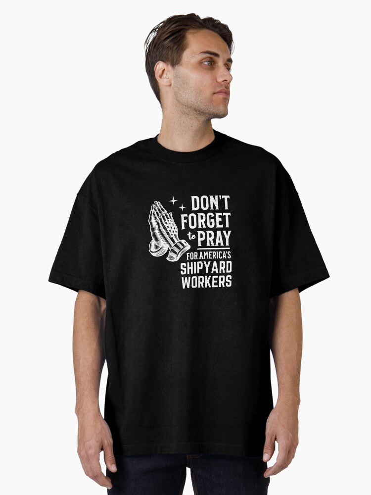 Don't Forget to Pray for Shipyard Workers