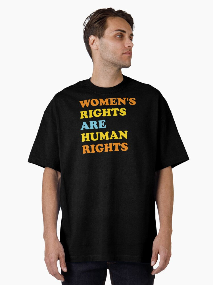 Womens Rights Are Human Rights Oversized T Shirt T Shirt Limited Vibe