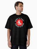 Born to Hunt Forced to Work Oversized T-Shirt