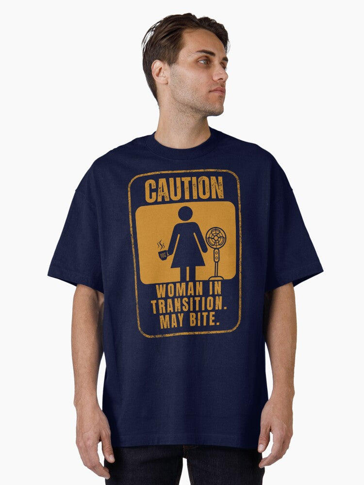 Caution Woman In Transition May Bite T Shirt