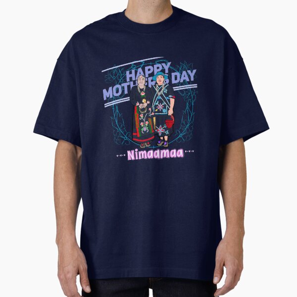 Happy Mother’s Day- nimaamaa Oversized T-Shirt for Sale by mylittlenative