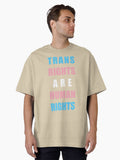 Trans Rights Are Human Rights Oversized T Shirt T Shirt Premium Print