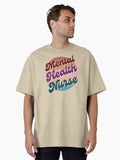 Mental Health Nurses | Mental Health Nursing | Retro Design | Nursing Specialty Oversized T-Shirt
