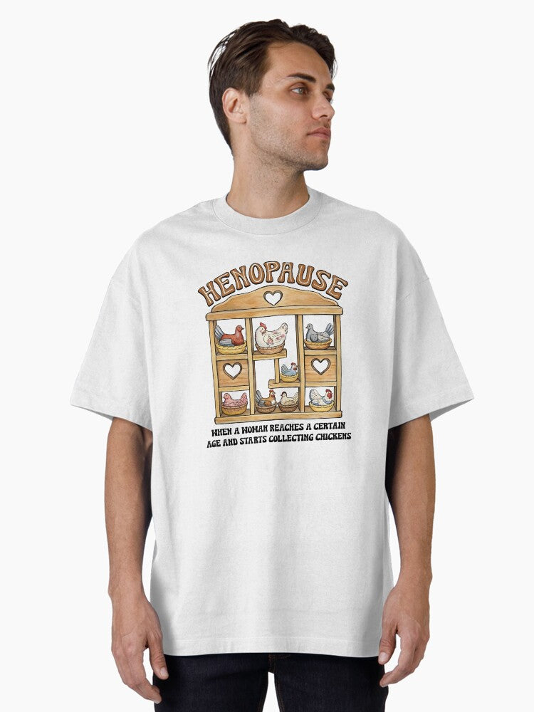 Henopause Sweat Oversized T T Shirt