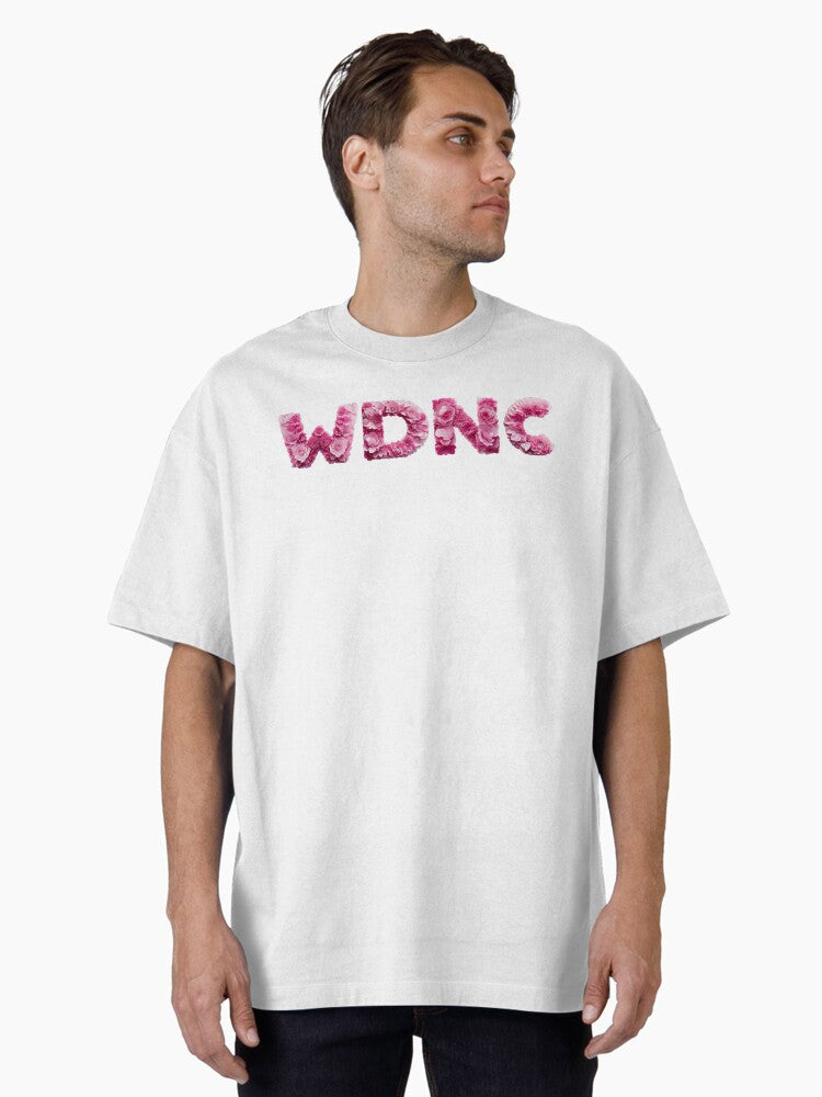 Pink Flowers Wdnc We Do Not T Shirt