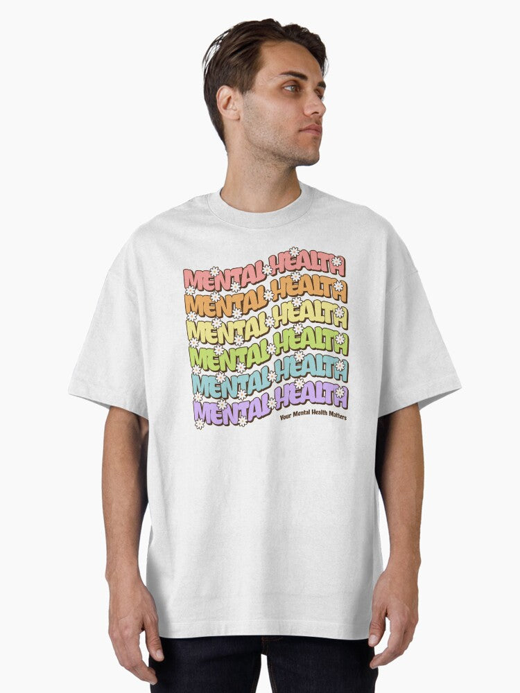 Your Mental Health Matters Oversized T-Shirt
