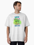 New Year Same Hot Mess - Happy New Year Gifts Oversized T-Shirt | Premium Unisex T-Shirt, Trending Graphic Tee
