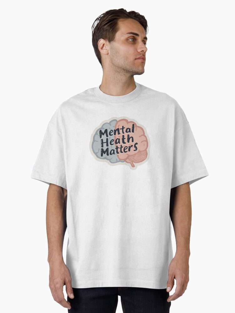 Mental Health Matters Sticker Inspirational Wellness Oversized T-Shirt