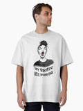 Whores Are Moaning Hormonal Humour Oversized T Shirt