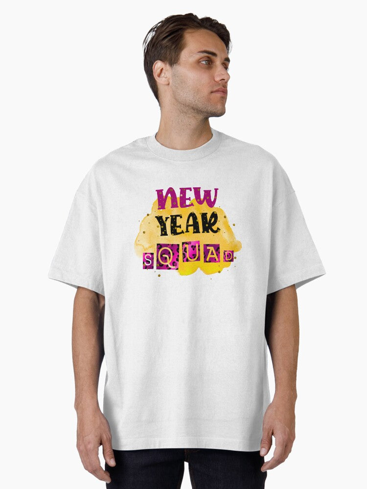 New Year Squad - Happy New Year Gifts Oversized T-Shirt | Premium Unisex T-Shirt, Trending Graphic Tee