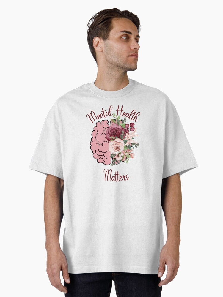 Mental Health Matters Flowers Oversized T-Shirt