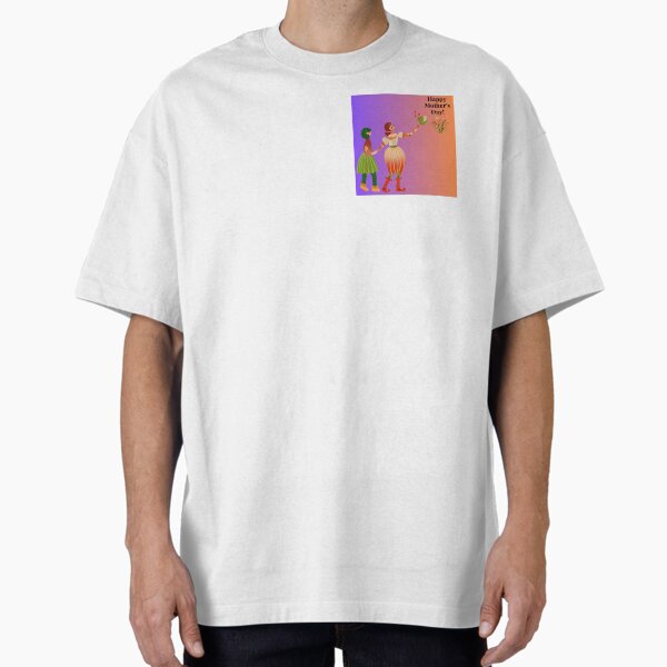 Happy Mother’s Day Oversized T-Shirt for Sale by Diclebaybas
