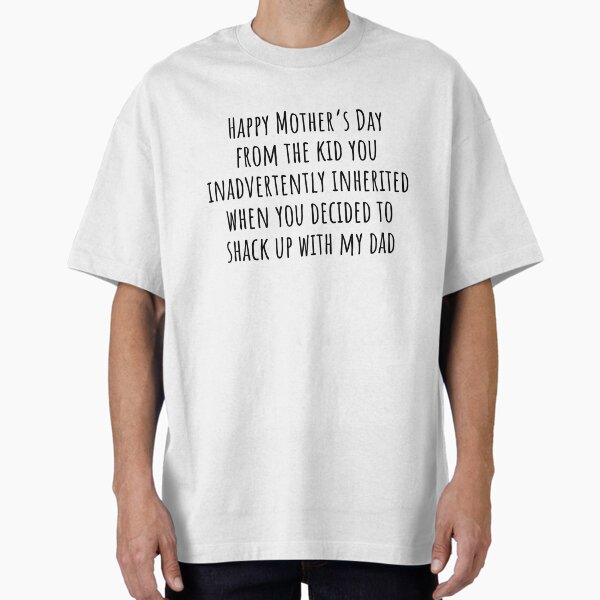 Happy Mother’s Day bonus mom Oversized T-Shirt for Sale by JokeGysen