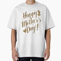 Happy Mother’s Day Sticker Oversized T-Shirt for Sale by MyDesigneStore