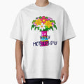 Mother’s Day 2 Oversized T-Shirt for Sale by TeresaHares