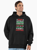 MERRY CAPITALIST CONSUMER-DRIVEN CORRUPTION OF AN ANCIENT PAGAN SOLSTICE FERTILITY HOLIDAY. I mean Christmas. MERRY CHRISTMAS Meme Premium Oversized Hoodie