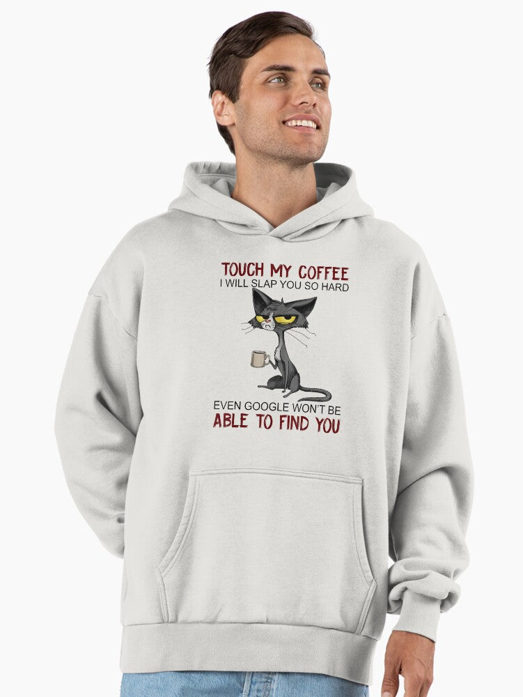 Touch My Coffee I Will Slap You So Hard Funny Cat Lover Gift Premium Oversized Hoodie