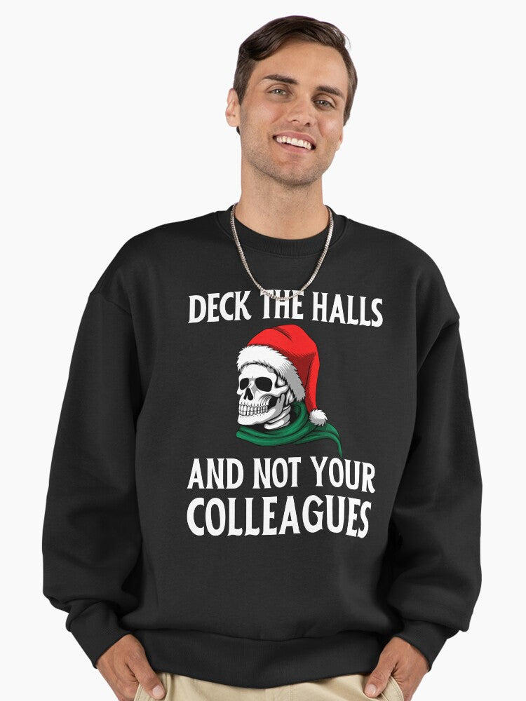 Deck The Halls And Not Your Colleagues Gift for dad, Gift for mom, Gift for son, funny christmas skull gift for skulls and christmas lover Premium Oversized Sweatshirt