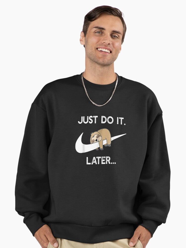 Do It Later Funny Sleepy Sloth For Lazy Sloth Lover Classic T-Shirt Premium Oversized Sweatshirt