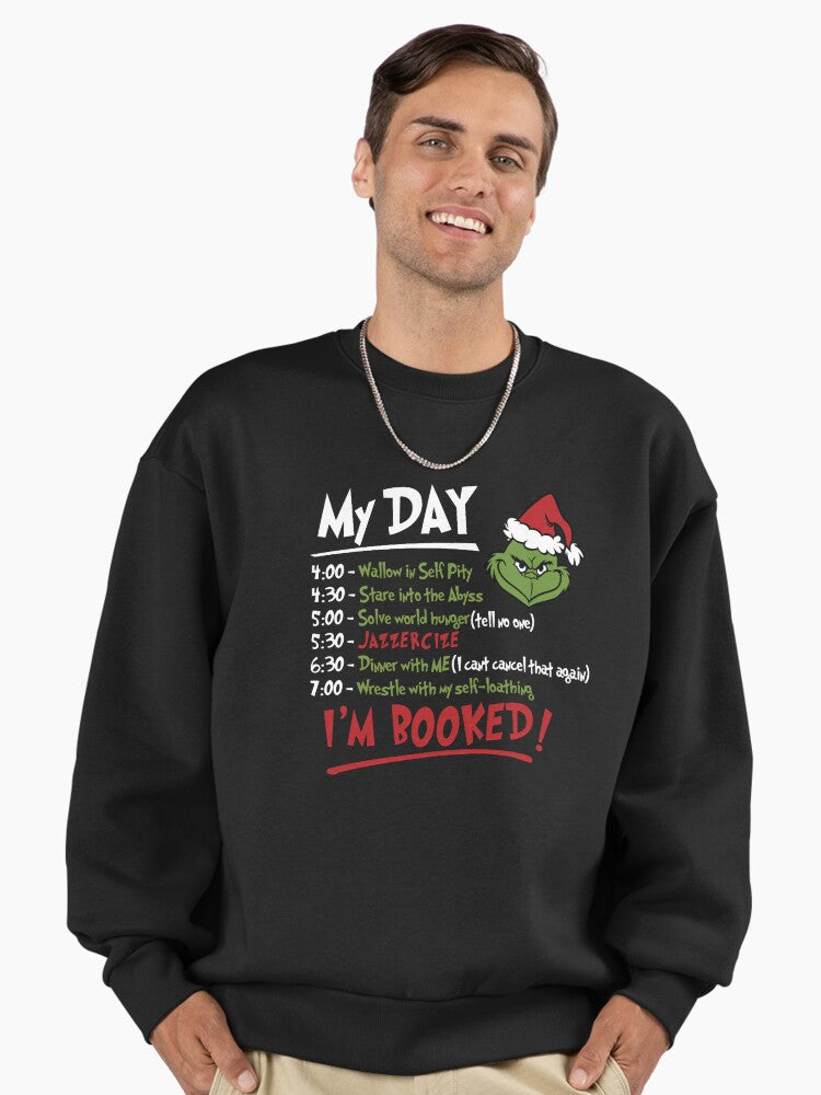 The Grinch Christmas Schedule Funny My Day I_m Booked Happy Xmas Premium Oversized Sweatshirt