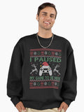 I Paused My Game To Be Here Ugly Christmas Sweater Gamer Premium Oversized Sweatshirt