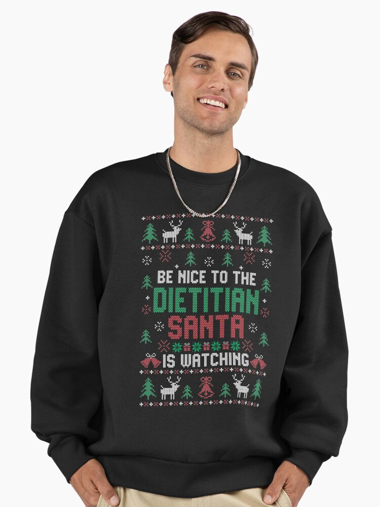 Be Nice To Dietitian Santa is Watching Funny Ugly Christmas Sweater Premium Oversized Sweatshirt