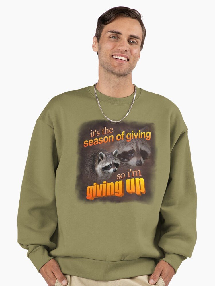 It's the season of giving, so I'm giving up - holiday raccoon Premium Oversized Sweatshirt
