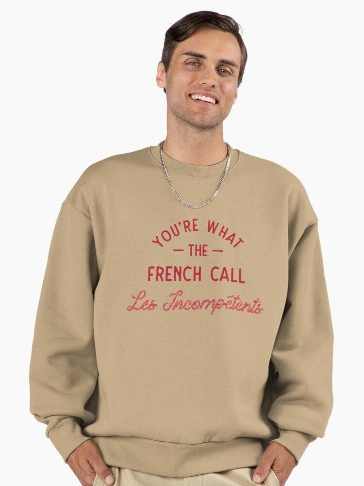 You're What the French Call, Les Incompetents - Funny Christmas Shirt Premium Oversized Sweatshirt