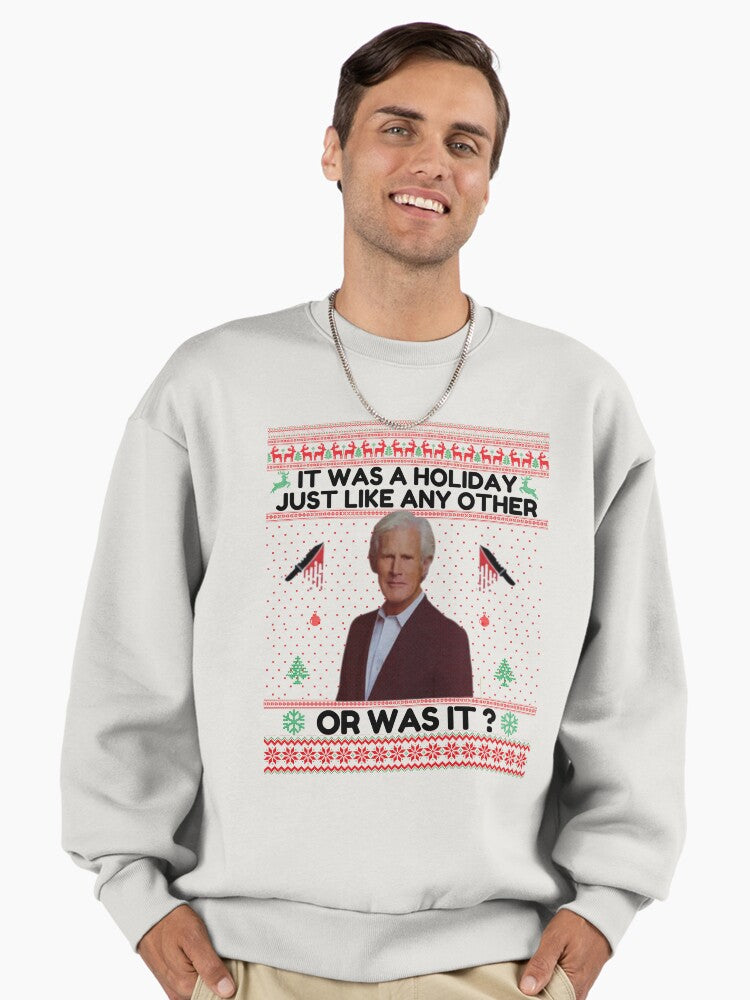 Keith Morrison christmas sweater True Crime Ugly Christmas Sweaterit was a holiday,just like any other Party Sweatshirt True Crime Ugly Sweater Funny Christmas Sweater Premium Oversized Sweatshirt