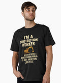 I’m a Construction Worker – Because Being a Multitasking Ninja Is Not an Actual Job Title Excavator Graphic