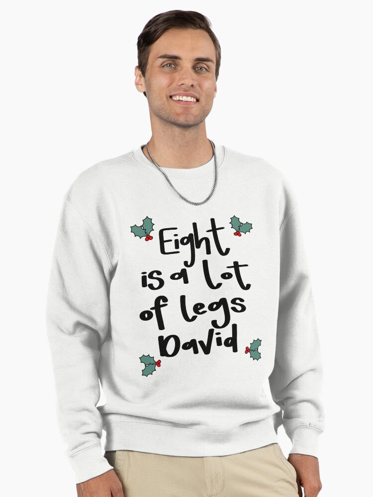 Eight is a lot of legs David Pullover Sweatshirt