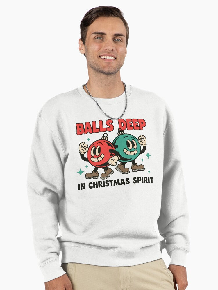 Balls Deep Into Christmas, Sarcastic Christmas, Dirty Humor Christmas, Christmas Humor, Ugly Christmas Pullover Sweatshirt