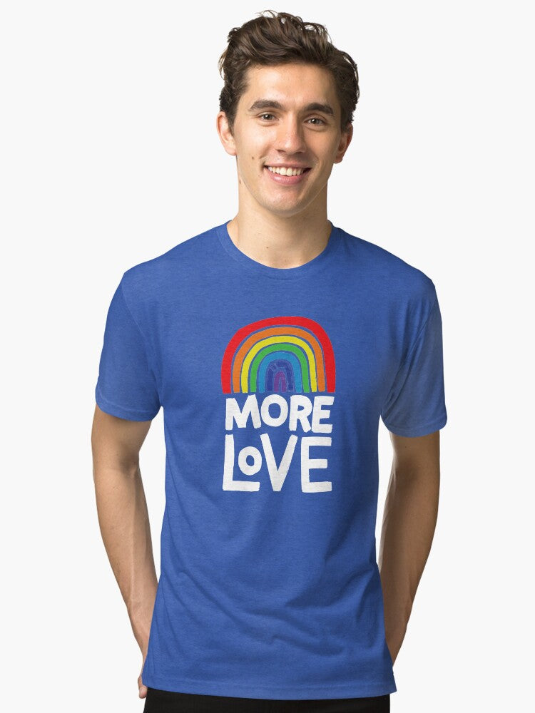 More Love Tri Blend T Shirt T Shirt Gift Ready