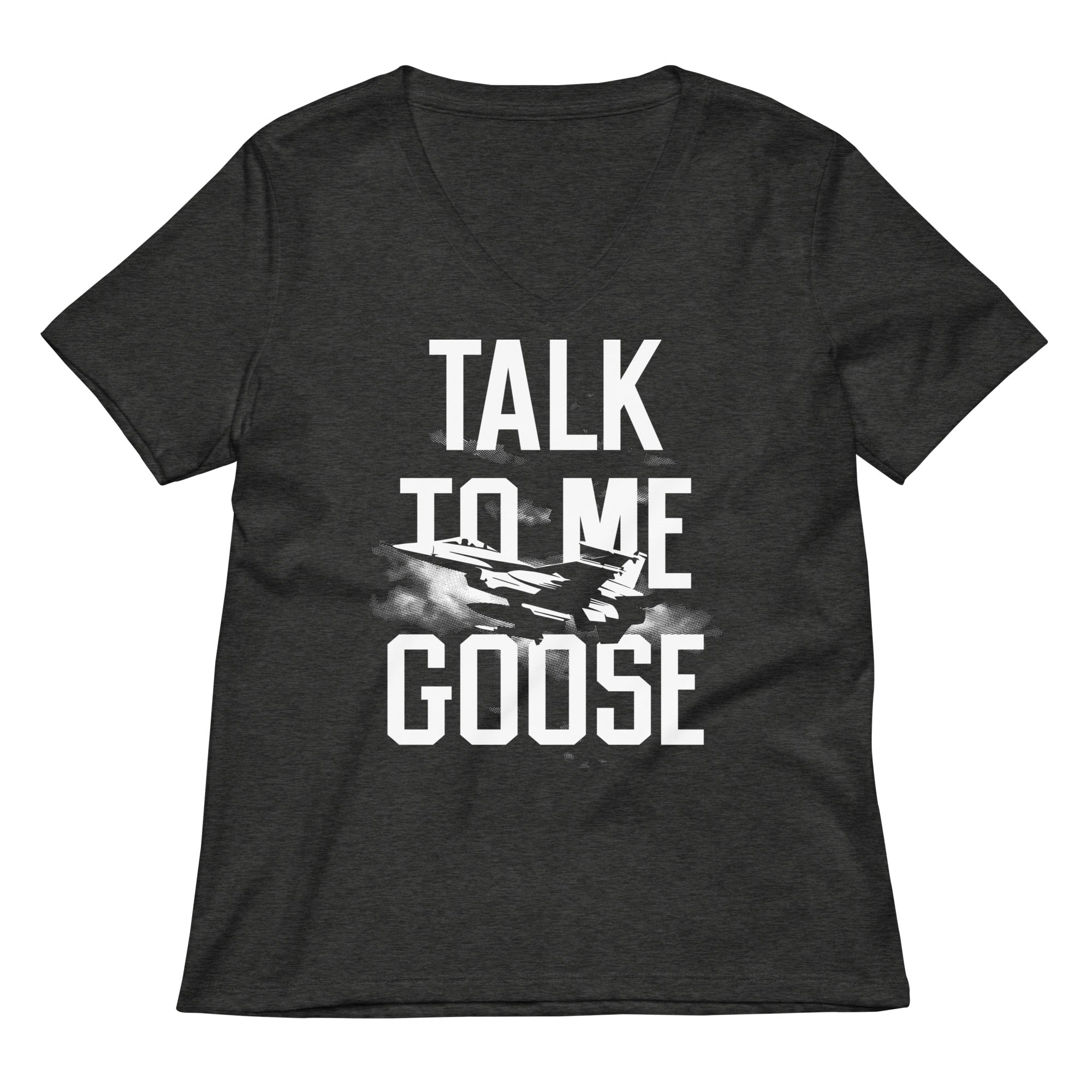 Talk To Me Goose Women S V Neck Tee V Neck T Shirt US Trend