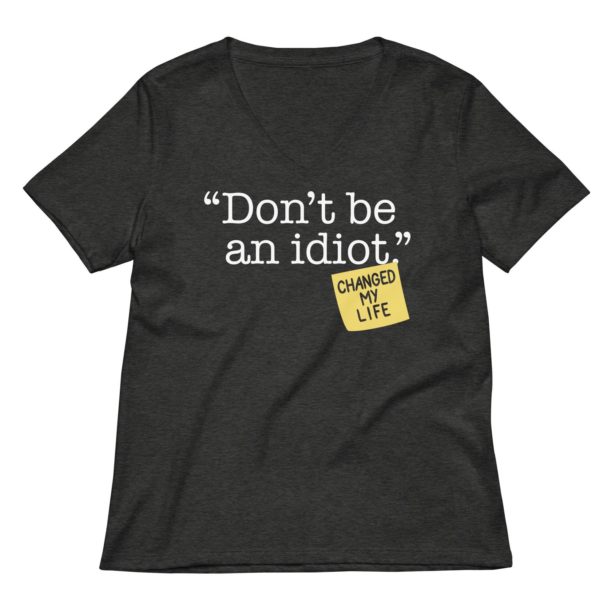 Don T Be An Idiot Women S V Neck Tee V Neck T Shirt US Trend